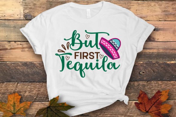 But First Tequila SVG