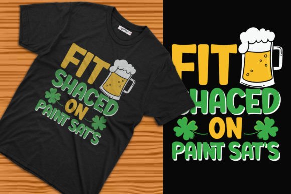 Fit Shaced St Patricks Day Tshirt Design