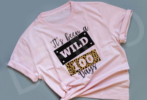 Its Been a Wild 100 Days Svg Graphics for T-Shirt Designs
