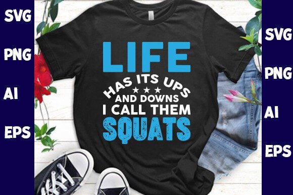 Life Has Its Ups and Downs I Call Them