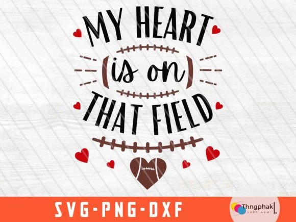 My Heart is on That Field Svg
