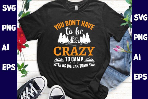 You Don’t Have to Be Crazy to Camp